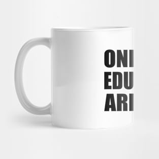 Only the educated are free Mug